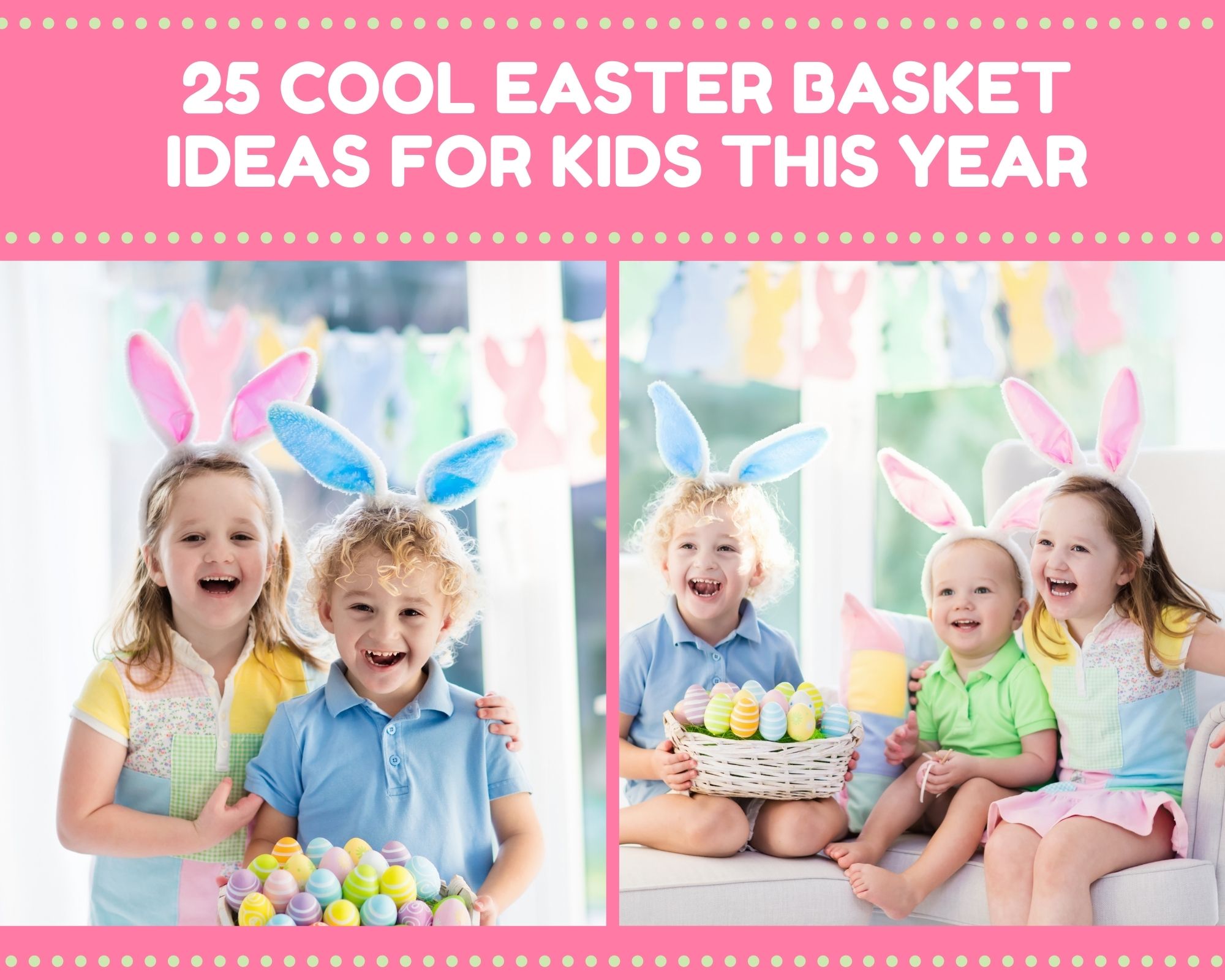 25 Cool Easter Basket Ideas for Kids This Year