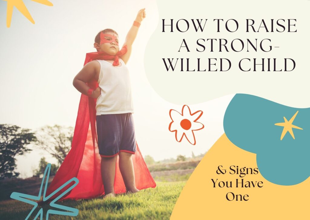 how to raise a strong-willed child 