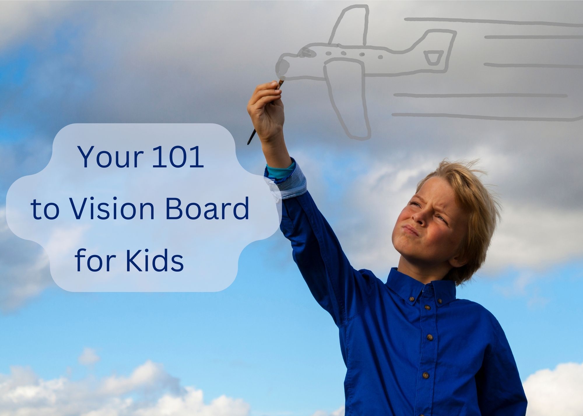 Your 101 to Vision Boards for Kids