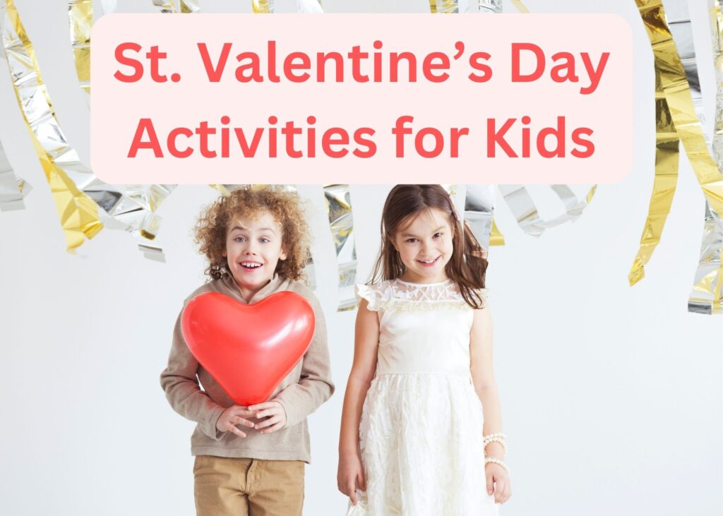 St. Valentine’s Day Activities for Kids (1)