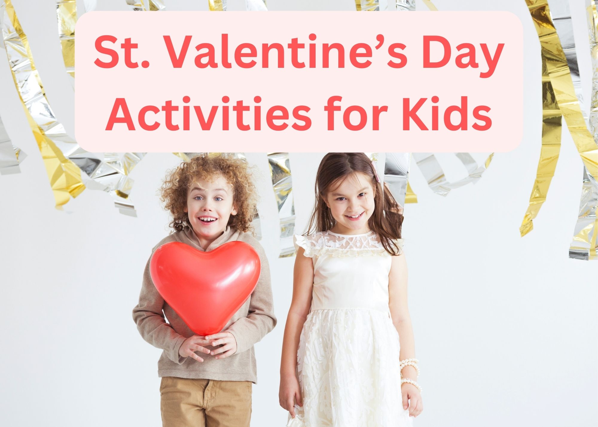 St. Valentine’s Day Activities for Kids