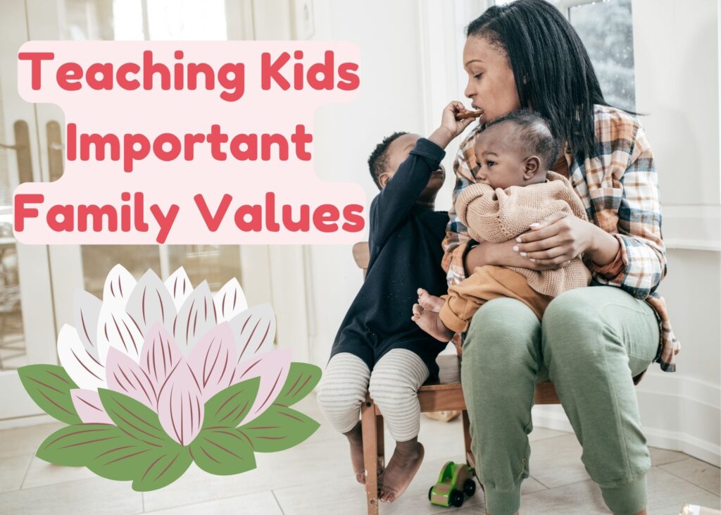 Teaching Kids Important Family Values (3)