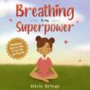 Breathing is My Superpower