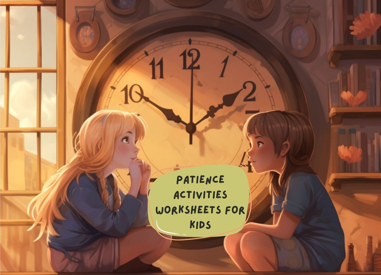 Patience Activities Worksheets for Kids (Downloadable)