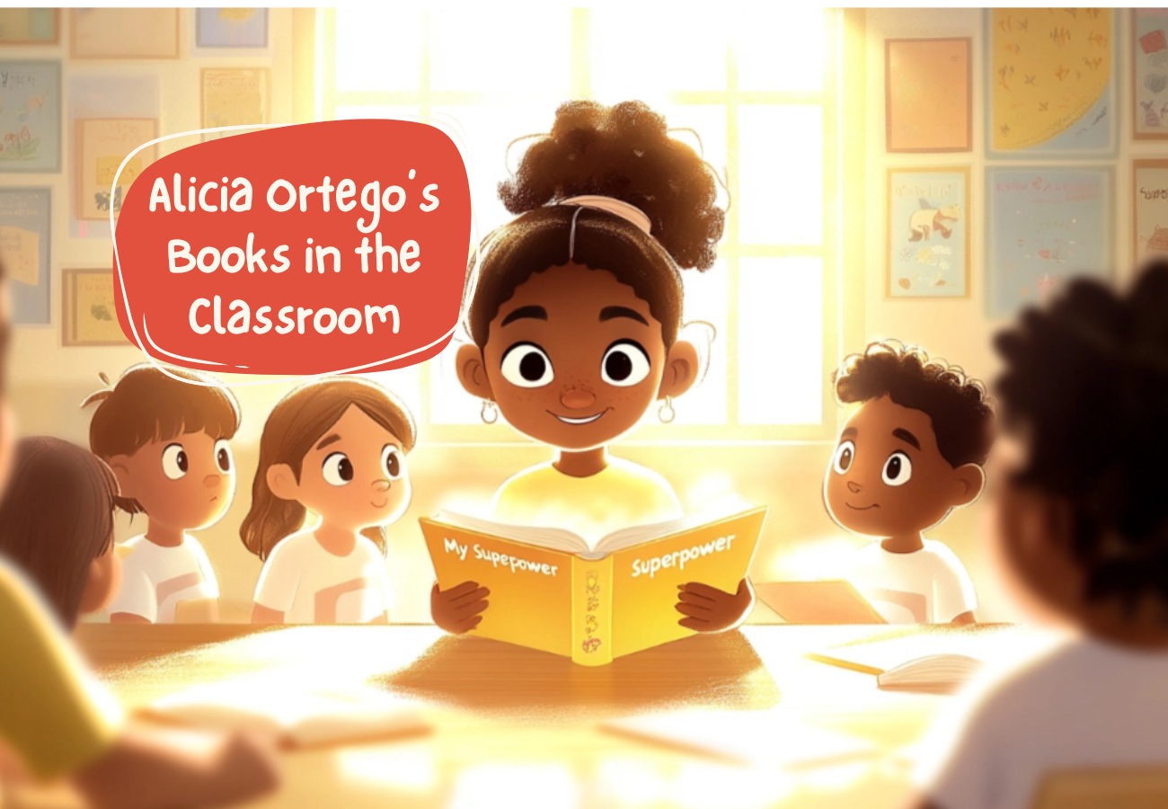 Using Alicia Ortego’s Books in the Classroom: Tips and Examples