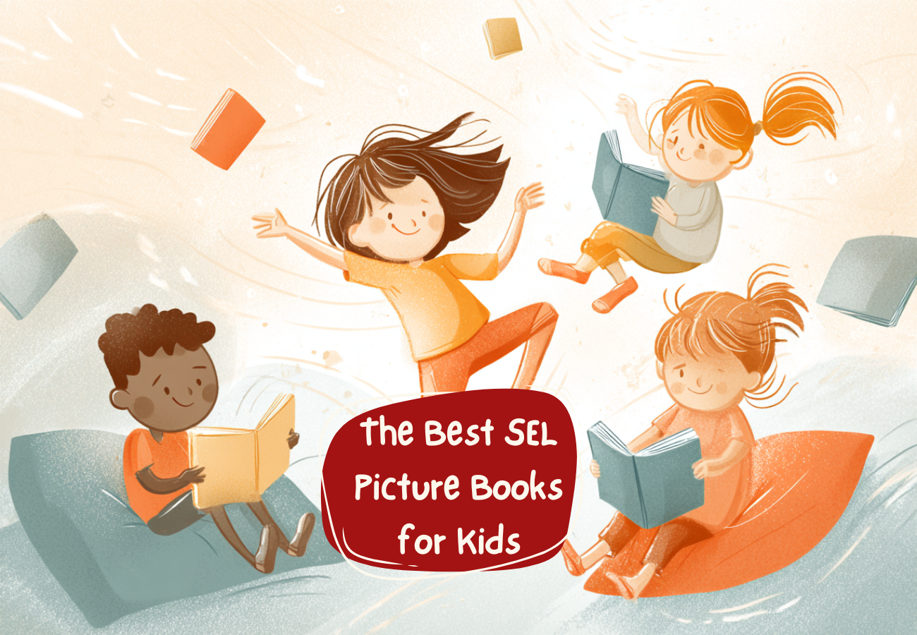 The Best SEL Picture Books for Kids: Top Social Emotional Learning Books for Every Classroom